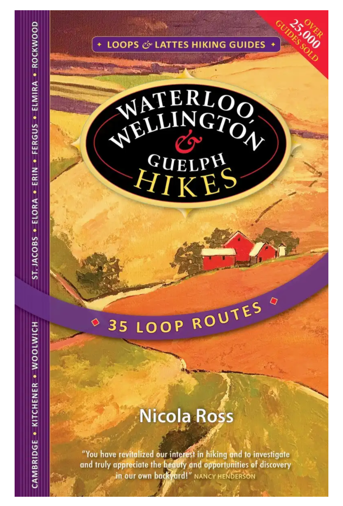Waterloo, Wellington & Guelph Hikes: Loops & Lattes